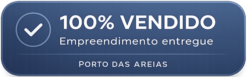 100% Vendido - Empreendimento entregue - Porto das Areias